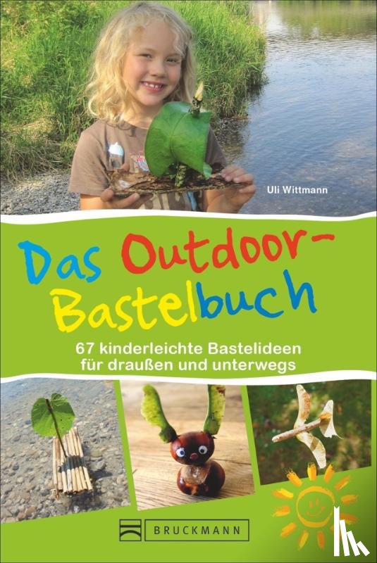 Wittmann, Uli - Das Outdoor-Bastelbuch