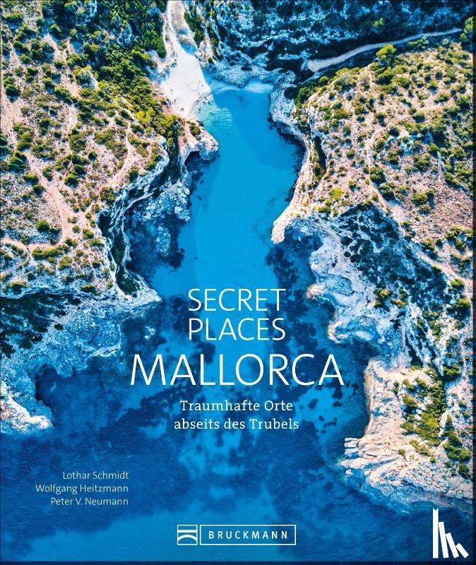 Schmidt, Lothar, Heitzmann, Wolfgang, Neumann, Peter V. - Secret Places Mallorca