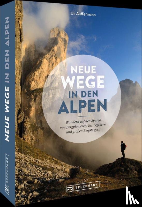 Auffermann, Uli - Neue Wege in den Alpen