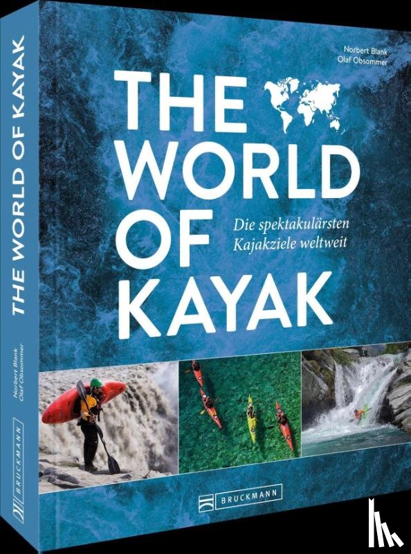 Blank, Norbert, Obsommer, Olaf - The World of Kayak