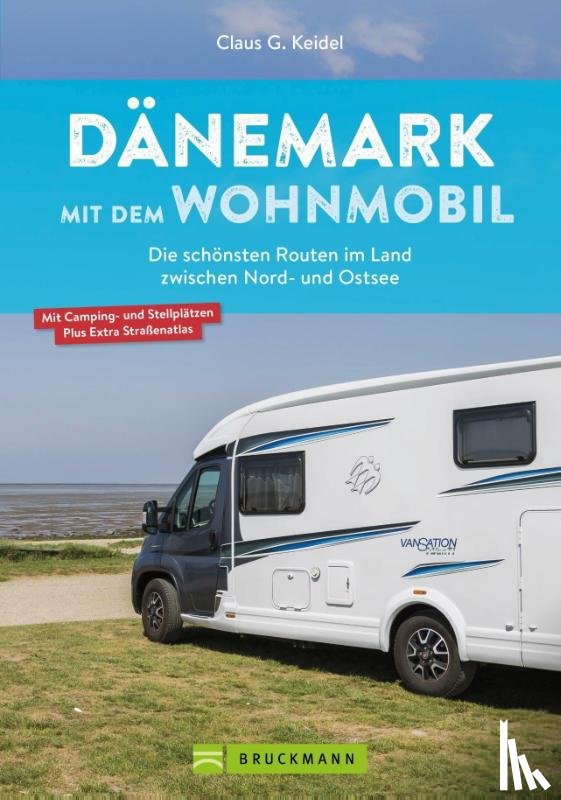Keidel, Claus G. - Dänemark mit dem Wohnmobil