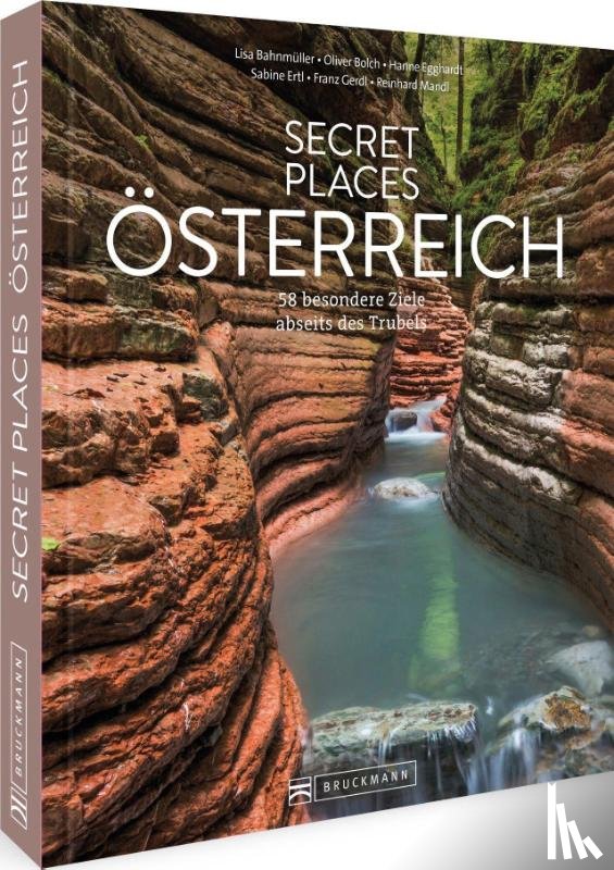 Egghardt, Mag. Hanne, Bahnmüller, Lisa, Ertl, Sabine - Secret Places Österreich