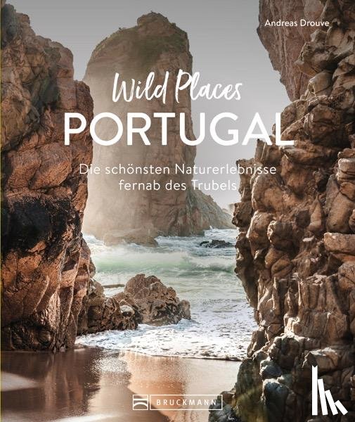 Drouve, Andreas - Wild Places Portugal