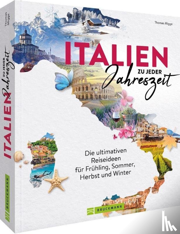 Migge, Thomas - Italien zu jeder Jahreszeit