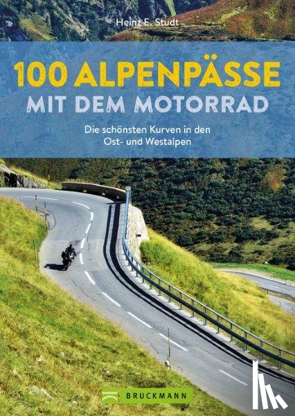 Studt, Heinz E. - 100 Alpenpässe mit dem Motorrad