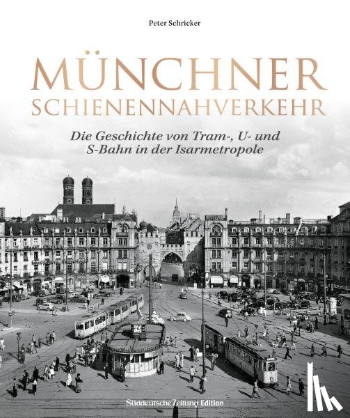 Schricker, Peter - Münchner Schienennahverkehr