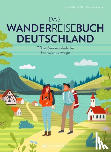 Bahnmüller, Lisa, Heue, Regine - Das Wanderreisebuch Deutschland
