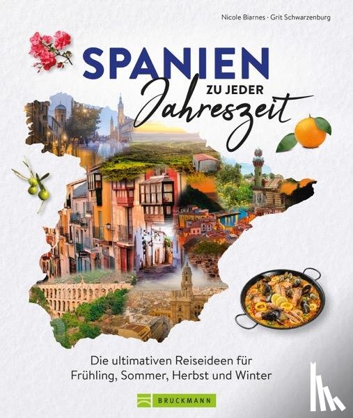 Biarnés, Nicole, Schwarzenburg, Grit - Spanien zu jeder Jahreszeit