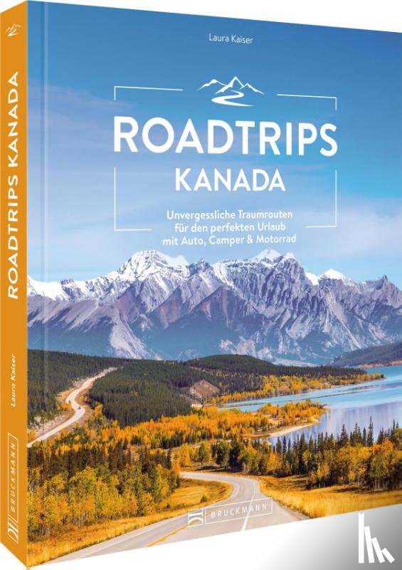 Kaiser, Laura - Roadtrips Kanada