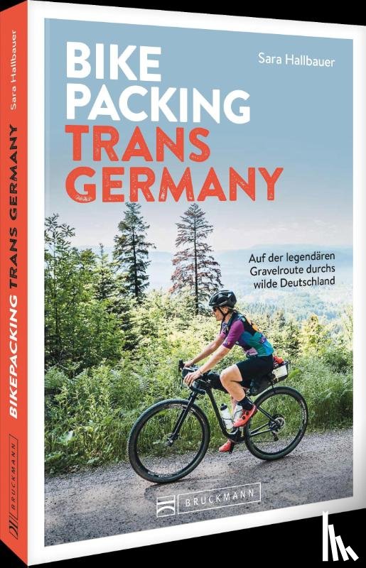 Hallbauer, Sara - Bikepacking Trans Germany