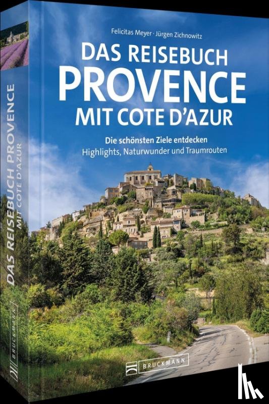Meyer, Felicitas, Zichnowitz, Jürgen - Das Reisebuch Provence mit Cote d'Azur