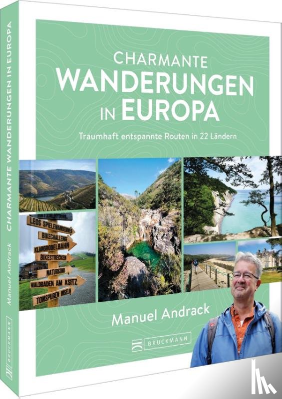 Andrack, Manuel - Charmante Wanderungen in Europa