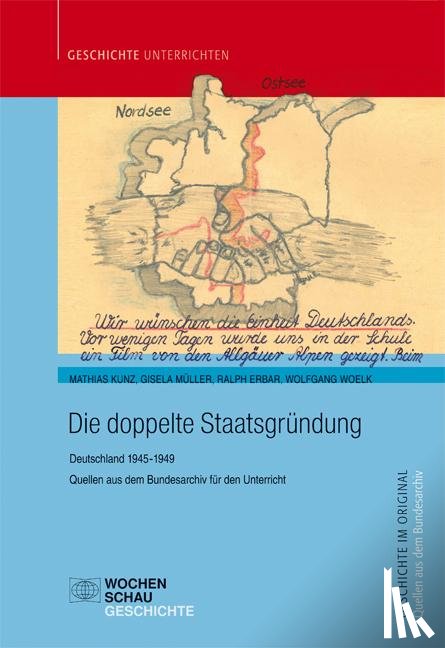 Kunz, Mathias, Müller, Gisela, Erbar, Ralph, Woelk, Wolfgang - Die doppelte Staatsgründung