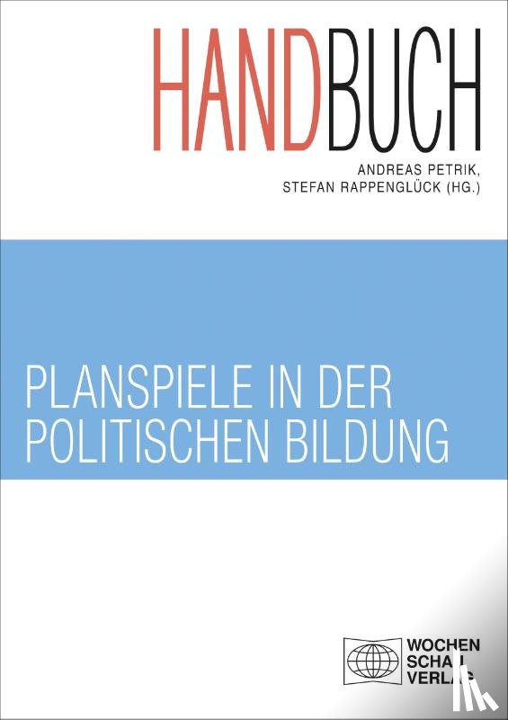  - Handbuch Planspiele in der politischen Bildung