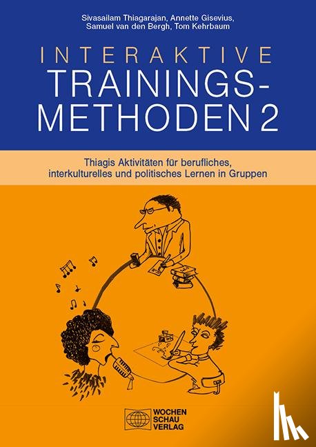 Thiagarajan, Sivasailam, Gisevius, Annette, Bergh, Samuel van den, Kehrbaum, Tom - Interaktive Trainingsmethoden 2
