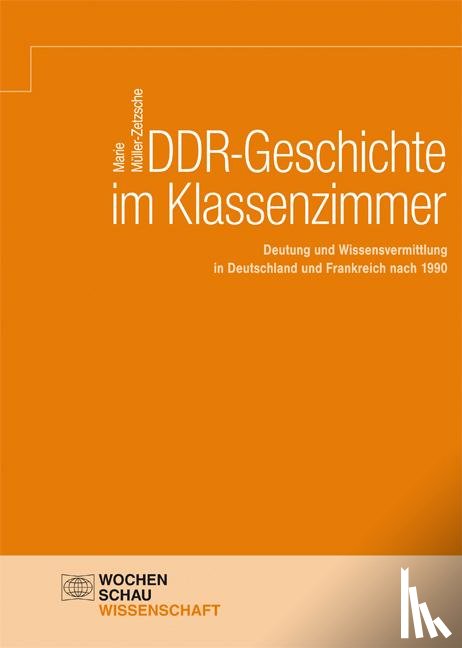 Müller-Zetzsche, Marie - DDR-Geschichte im Klassenzimmer