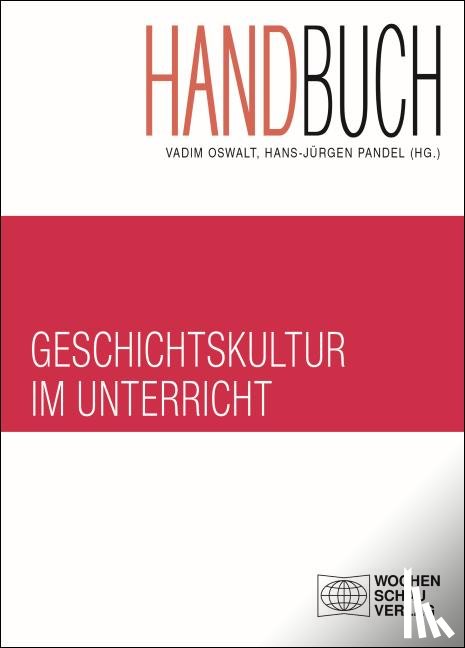  - Handbuch Geschichtskultur im Unterricht