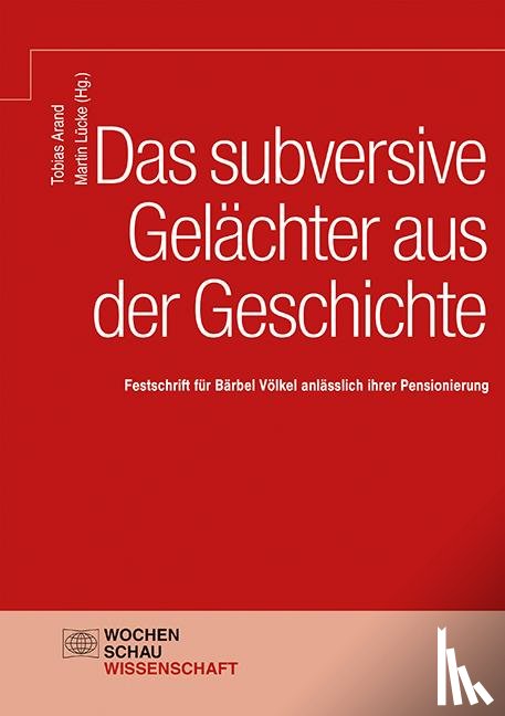  - Das subversive Gelächter aus der Geschichte