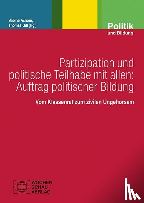  - Partizipation und politische Teilhabe mit allen: Auftrag politischer Bildung
