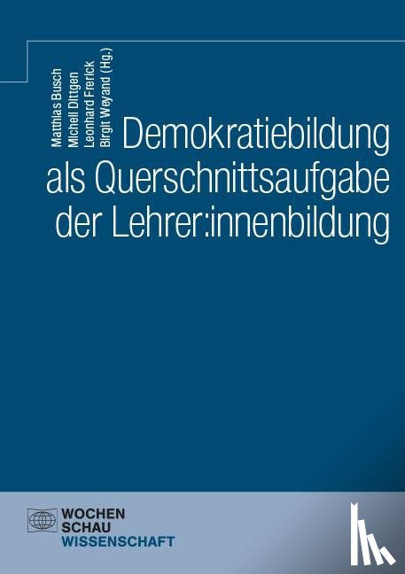  - Demokratiebildung als Querschnittsaufgabe der Lehrer:innenbildung