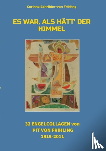 Schroeder-Von Frihling, Corinna - Es war, als hatt' der Himmel