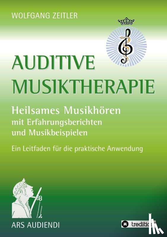 Zeitler, Wolfgang - Auditive Musiktherapie