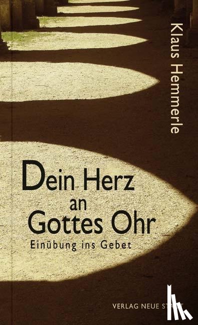 Hemmerle, Klaus - Dein Herz an Gottes Ohr