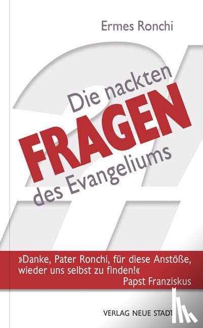Ronchi, Ermes - Die nackten Fragen des Evangeliums