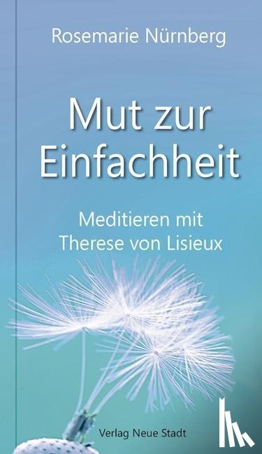 Nürnberg, Rosemarie - Mut zur Einfachheit