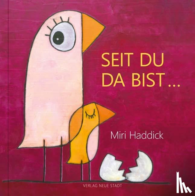 Haddick, Miri - Seit du da bist