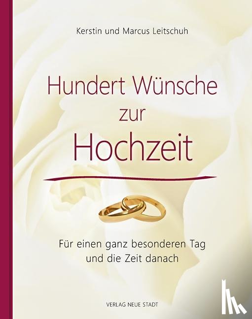 Leitschuh, Kerstin, Leitschuh, Marcus - Hundert Wünsche zur Hochzeit