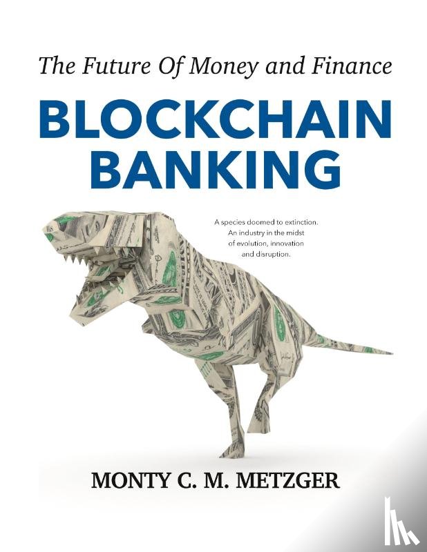 Metzger, Monty C. M. - Blockchain Banking