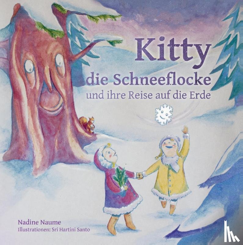 Naume, Nadine - Kitty die Schneeflocke und ihre Reise auf die Erde