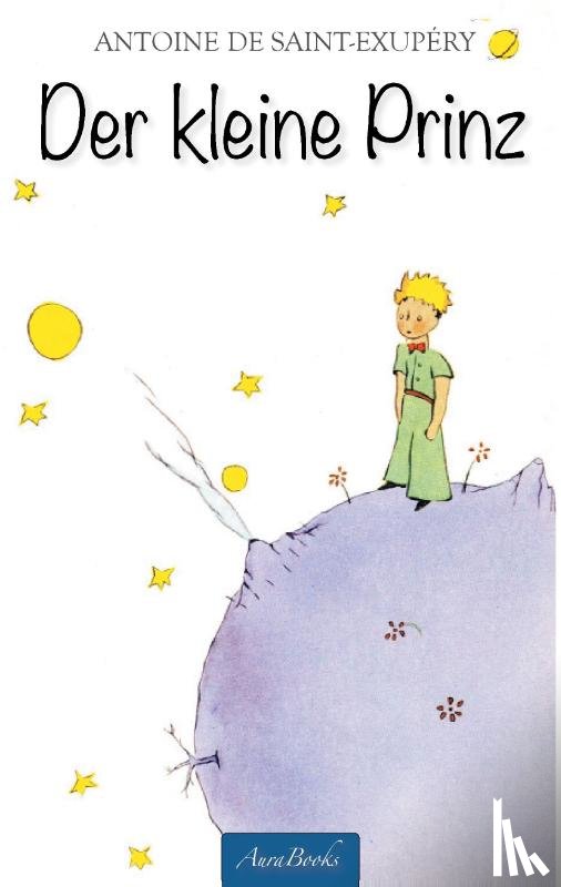 Saint-Exupéry, Antoine de - Der kleine Prinz