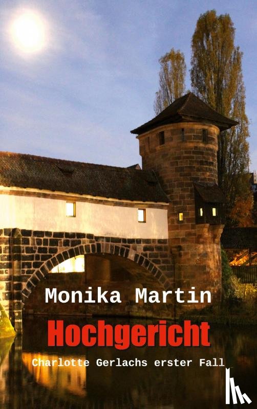 Martin, Monika - Hochgericht