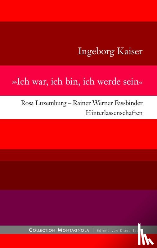 Kaiser, Ingeborg - Ich war, ich bin, ich werde sein