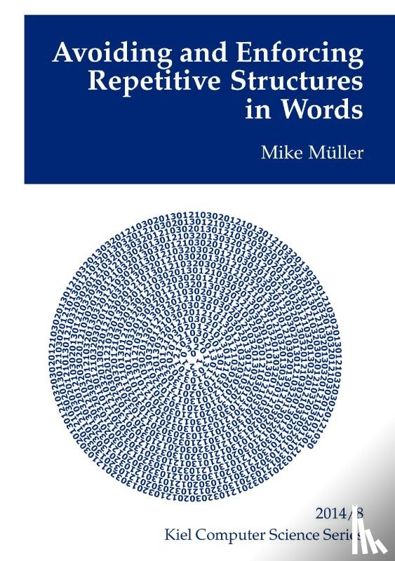 Muller, Mike - Avoiding and Enforcing Repetitive Structures in Words