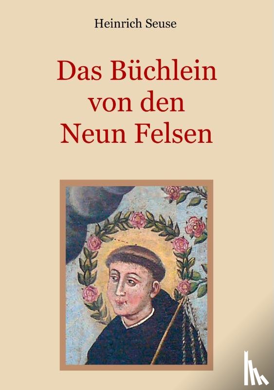 Seuse, Heinrich - Das Buchlein von den neun Felsen - Ein mystisches Seelenbild der Christenheit