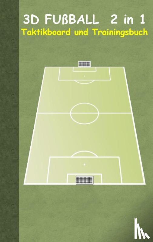 Taane, Theo Von - 3D Fußball 2 in 1 Taktikboard und Trainingsbuch (Ringbuchbindung)