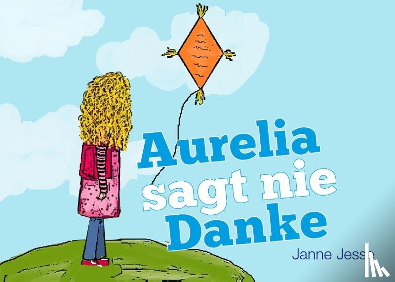Jesse, Janne - Aurelia sagt nie Danke