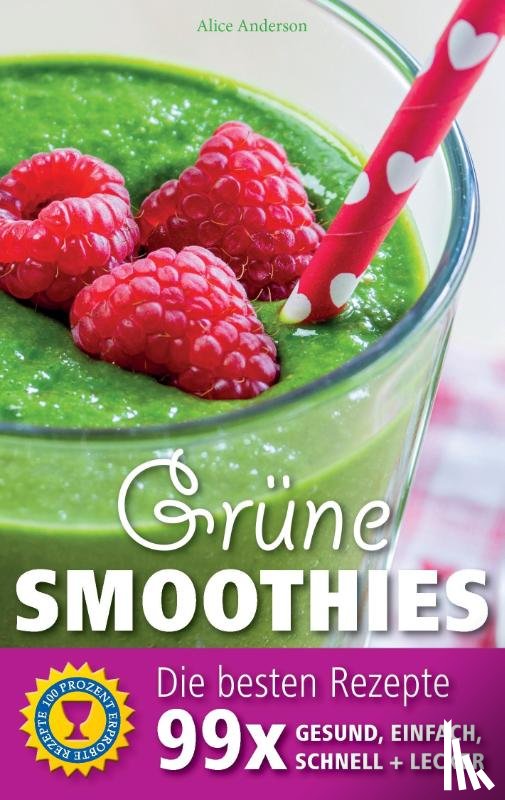 Anderson, Alice - Grune Smoothies - Die besten Rezepte