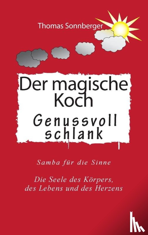 Sonnberger, Thomas - Der magische Koch