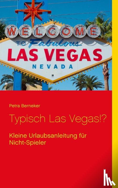 Berneker, Petra - Typisch Las Vegas!?