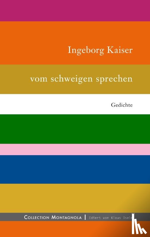 Kaiser, Ingeborg - vom schweigen sprechen