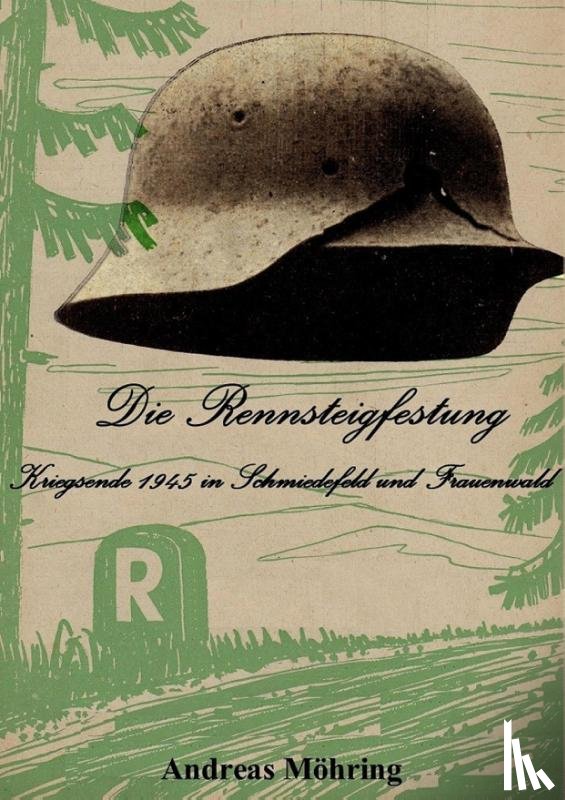 Moehring, Andreas - Die Rennsteigfestung