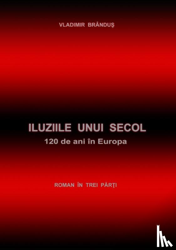 Brandus, Vladimir - Iluziile unui secol