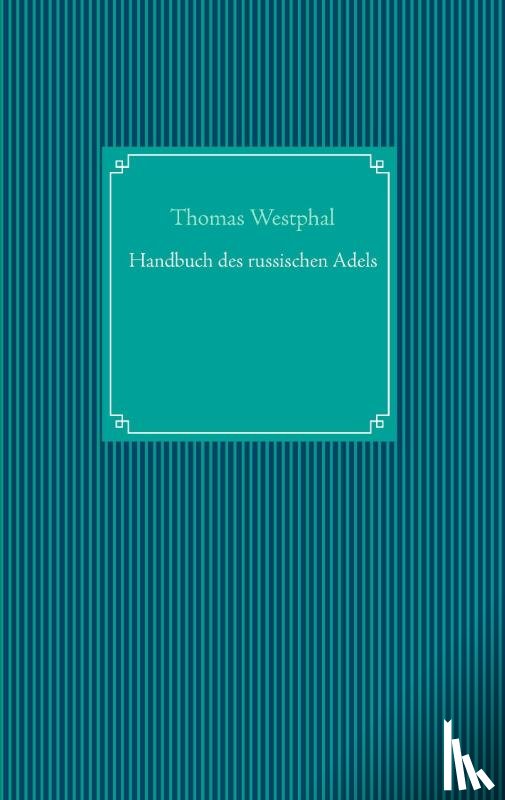 Westphal, Thomas - Handbuch des russischen Adels