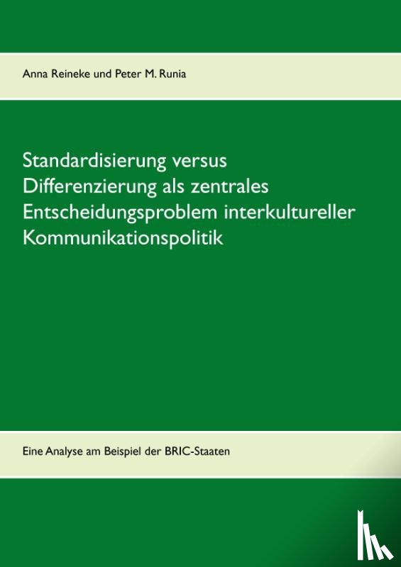 Reineke, Anna, Runia, Peter M - Standardisierung versus Differenzierung als zentrales Entscheidungsproblem interkultureller Kommunikationspolitik