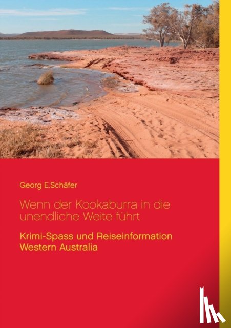 Schafer, Georg E - Wenn der Kookaburra in die unendliche Weite fuhrt