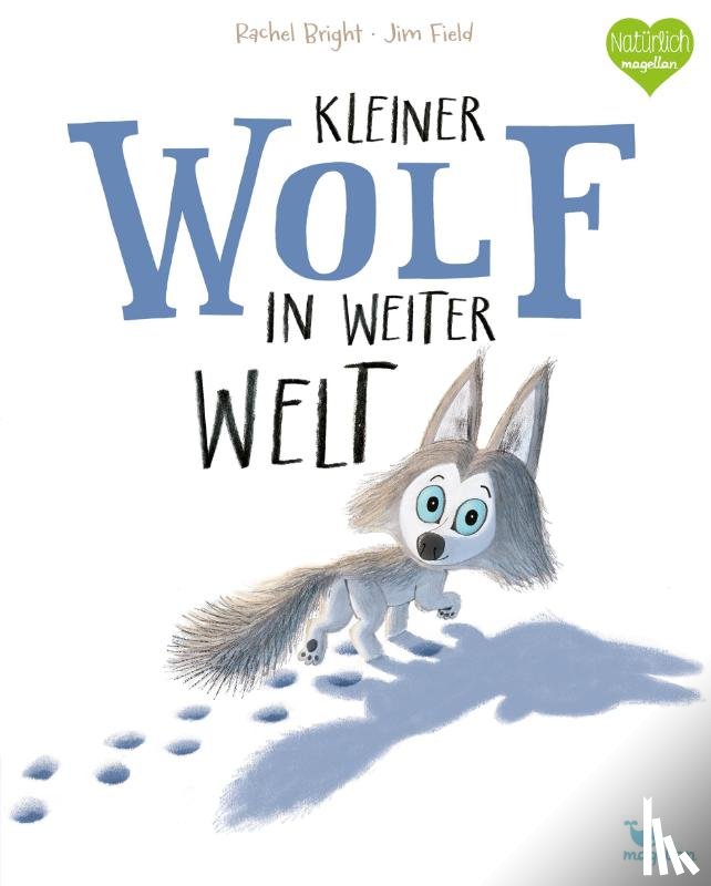 Bright, Rachel - Kleiner Wolf in weiter Welt